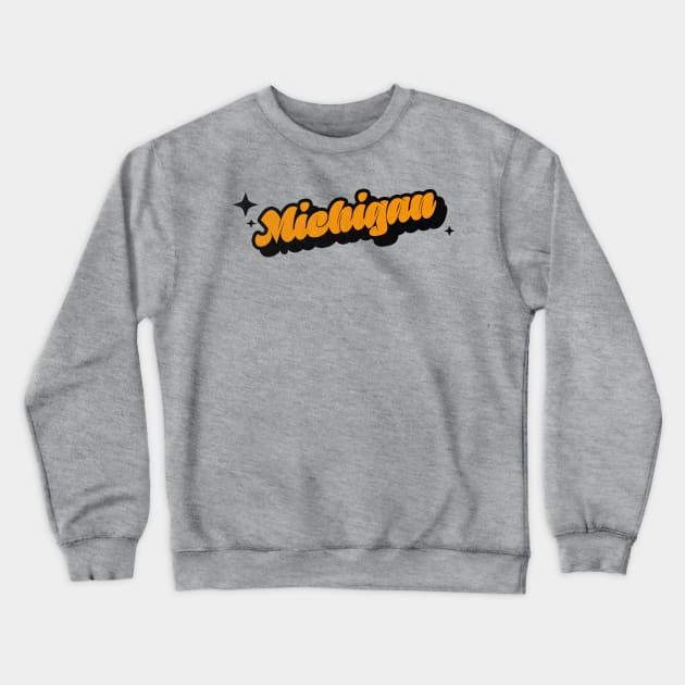 Michigan - Retro Classic Typography Style Crewneck Sweatshirt by Decideflashy